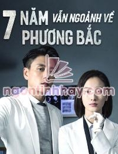 7 Năm Vẫn Ngoảnh Về Phương Bắc