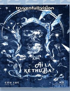 Ai Là Kẻ Thứ Ba - Cửu Lục