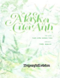 Alaska Của Anh – Tạp Liễu Năng Toa