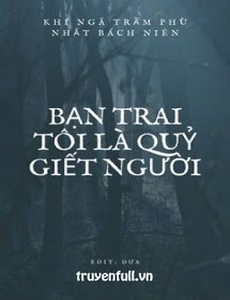 Bạn Trai Tôi Là Quỷ Giết Người