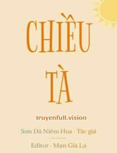 Chiều Tà - Sơn Dã Niêm Hoa