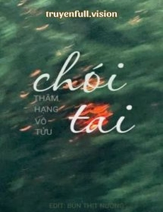 Chói Tai - Thâm Hạng Vô Tửu