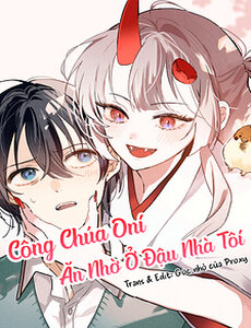 Công Chúa Oni Ăn Nhờ Ở Đậu Nhà Tôi