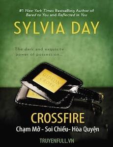 Crossfire: Chạm Mở, Soi Chiếu, Hoà Quyện