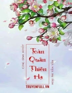 Cung Đình Huyết: Toàn Quân Thiên Hạ