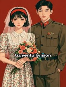 Cướp Hôn Thập Niên 60: Nữ Phụ Ác Độc Được Sủng Lên Trời