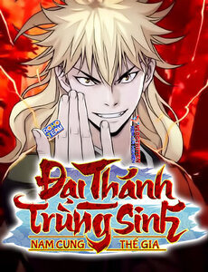 Đại Thánh Trùng Sinh Nam Cung Thế Gia