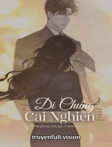 Di Chứng Cai Nghiện - Thiên Tái Chi Hạ