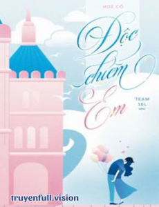 Độc Chiếm Em - Hoè Cố