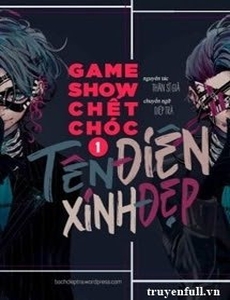 Game Show Chết Chóc: Tên Điên Xinh Đẹp