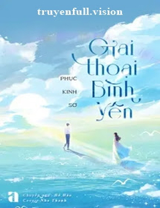 Giai Thoại Bình Yên - Phục Kinh Sơ