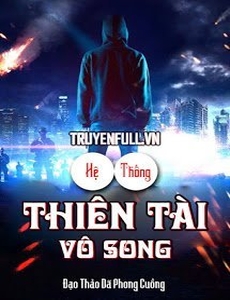 Hệ Thống Thiên Tài Vô Song