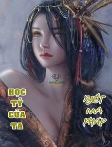 Học Tỷ Của Ta Biết Ma Pháp (Dịch Full)