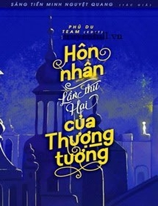 Hôn Nhân Lần Thứ Hai Của Thượng Tướng