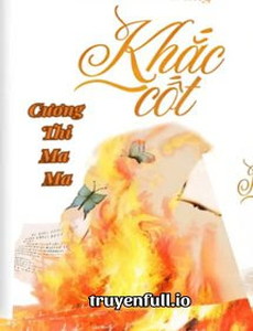 Khắc Cốt - Cương Thi Ma Ma