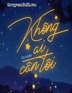 Không Ai Cần Tôi