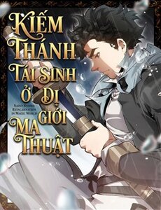 Kiếm Thánh Tái Sinh Ở Dị Giới Ma Thuật