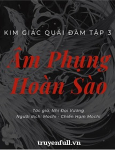 Kim Giác Quái Đàm Tập 3: Âm Phụng Hoàn Sào