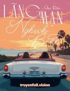 Lãng Mạn Nghịch Biện - Văn Đốc