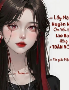 Lấy Mạng Huyền Học Ốm Yếu Đại Lão Bạo Hồng Toàn Võng (Dịch Full)