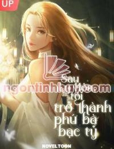 Ly Hôn Xong, Tôi Trở Thành Phú Bà Bạc Tỷ