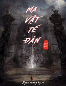 Ma Vật Tế Đàn ( Bản Dịch Full )