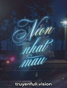 Neon Nhạt Màu - Văn Đốc