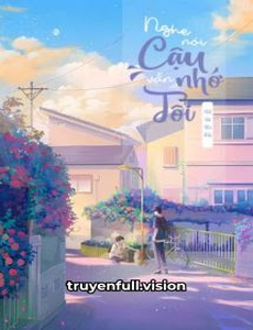 Nghe Nói Cậu Vẫn Nhớ Tôi