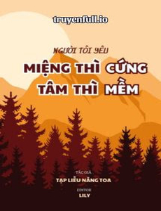 Người Tôi Yêu Miệng Thì Cứng Tâm Thì Mềm