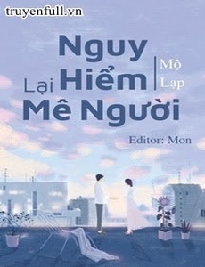 Nguy Hiểm Lại Mê Người