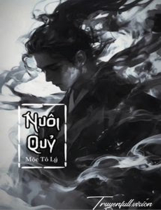 Nuôi Quỷ - Mộc Tô Lý