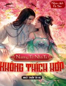 Nương Tử Nhà Ta, Không Thích Hợp (Dịch Full)