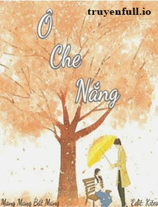 Ô Che Nắng - Mang Mang Bất Mang