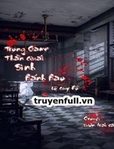 Ở Trong Game Thần Quái Sinh Bánh Bao