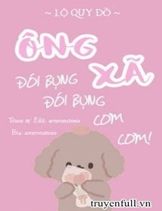 Ông Xã, Đói Bụng, Đói Bụng, Cơm Cơm