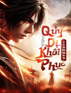 Quỷ Dị Khôi Phục: Ta Có Thể Hóa Thân Đại Yêu (Bản Dịch)