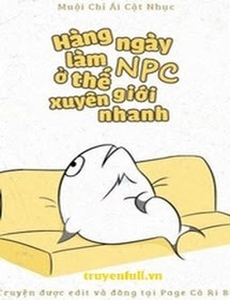 [Quyển 2] Hàng Ngày Làm Npc Ở Thế Giới Xuyên Nhanh