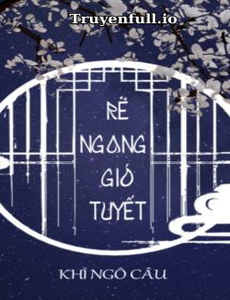 Rẽ Ngang Gió Tuyết - Khí Ngô Câu