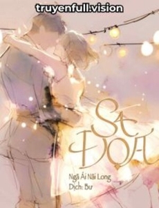 Sa Đọa - Ngã Ái Nãi Long