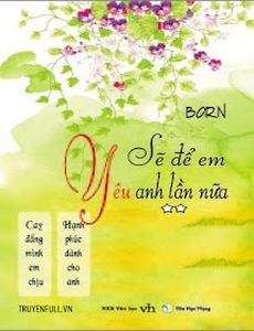 Sẽ Để Em Yêu Anh Lần Nữa