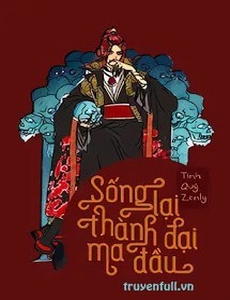 Sống Lại Thành Đại Ma Đầu