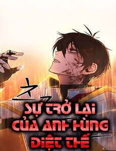 Sự Trở Lại Của Anh Hùng Diệt Thế