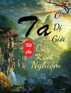 Ta Ở Dị Giới Cày Kinh Nghiệm (Dịch Full)