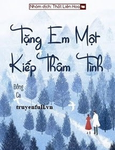 Tặng Anh Một Kiếp Thâm Tình