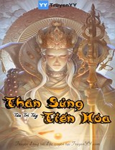 Thần Sủng Tiến Hóa (Dịch Full)