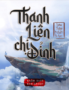 Thanh Liên Chi Đỉnh (Dịch Full)