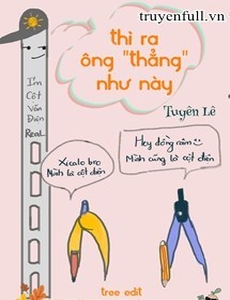 Thì Ra Ông Thẳng Như Này