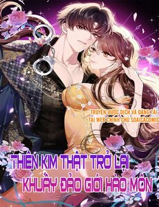 Thiên Kim Thật Trở Lại Khuấy Đảo Giới Hào Môn