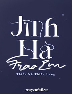 Tinh Hà Trao Em