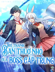 Tôi Trở Thành Bạn Thời Thơ Ấu Của Boss